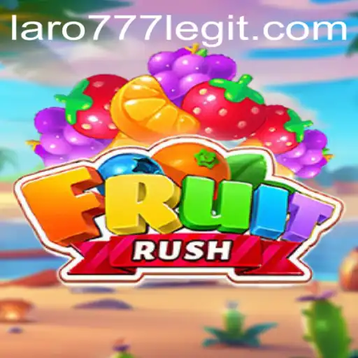 Unveiling FruitRush: A Thrilling Journey into the World of LARO77