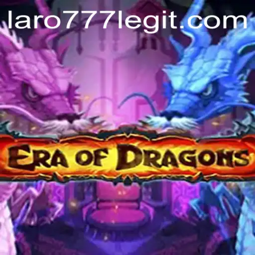 Era of Dragons: A New Realm of Adventure with LARO77