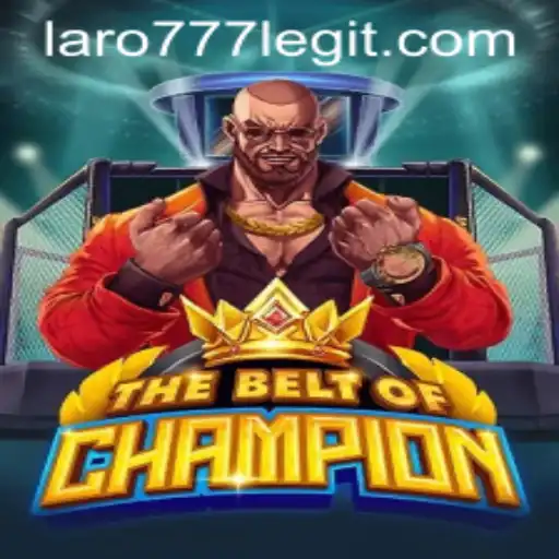 TheBeltOfChampion: A New Horizon in Gaming with LARO77